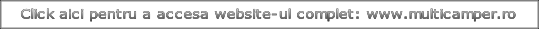 Click aici pentru a accesa website-ul complet: www.multicamper.ro 